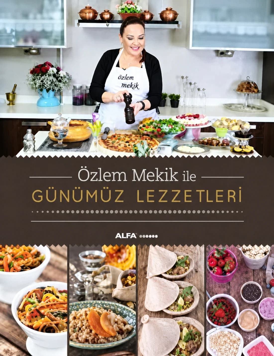 Kitap kapağı: üstte mutfak tezgâhında siyah hırkalı Özlem, önünde pizza, pasta ve tabaklar; ortada kahverengi zeminde 'Özlem Mekik ile Günümüz Lezzetleri' yazısı ve ALFA logosu; altta dört yemek karesi. Dikey.